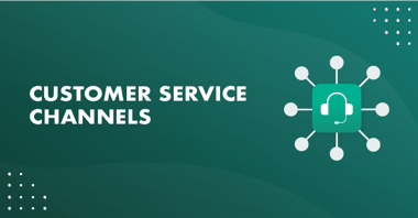 Customer service channels