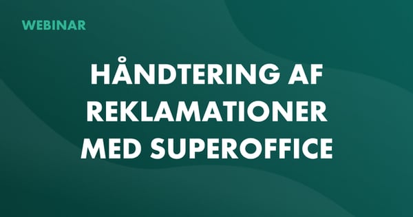 Reklamationer i SuperOffice Service